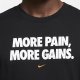 Pánské tričko Nike More Pain More Gain - Black